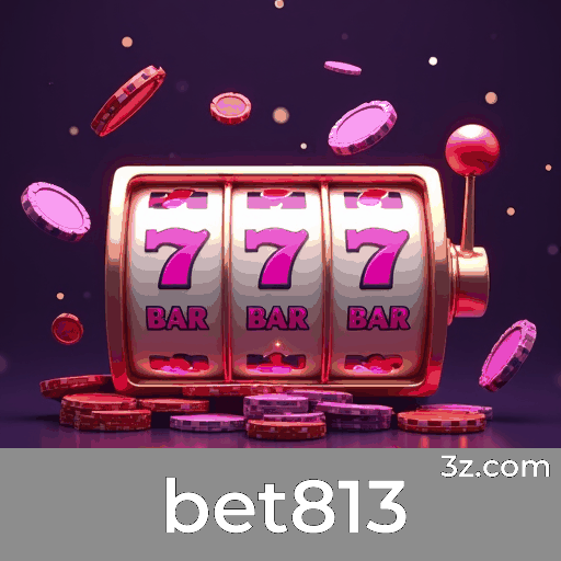 bet813: Seu Cassino e Apostas de Confiança